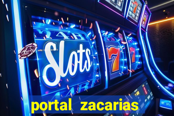 portal zacarias maior de 18